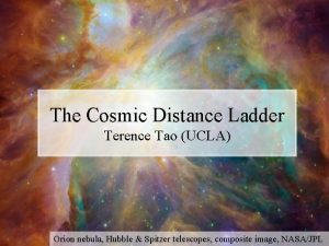 The Cosmic Distance Ladder Terence Tao UCLA Orion