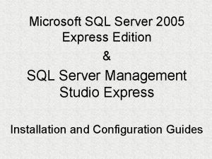 Microsoft SQL Server 2005 Express Edition SQL Server