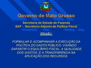 Governo de Mato Grosso Secretaria de Estado de