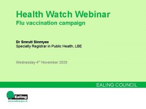 Health Watch Webinar Flu vaccination campaign Dr Smruti