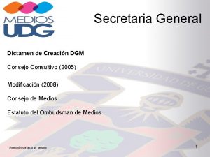 Secretaria General Dictamen de Creacin DGM Consejo Consultivo