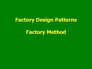 Factory Design Patterns Factory Method Plan Factory principes