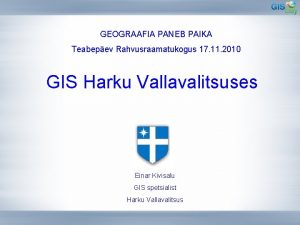 GEOGRAAFIA PANEB PAIKA Teabepev Rahvusraamatukogus 17 11 2010