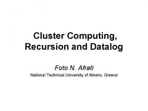 Cluster Computing Recursion and Datalog Foto N Afrati