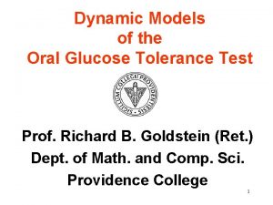 Dynamic Models of the Oral Glucose Tolerance Test