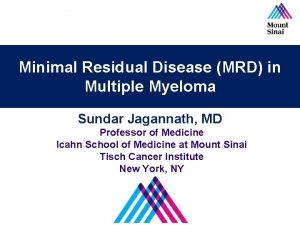 Minimal Residual Disease MRD in Multiple Myeloma Sundar