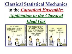 Classical Statistical Mechanics in the Canonical Ensemble Application