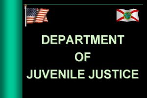 DEPARTMENT OF JUVENILE JUSTICE SEMINOLE REGIONAL JUVENILE DETENTION