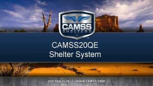 CAMSS 20 QE Shelter System CAMSS 20 QE