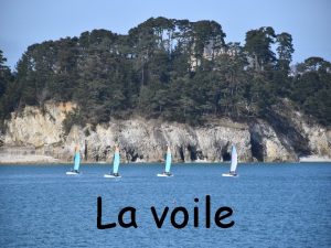 La voile LA VOILE 1 LES NIVEAUX 2