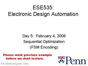 ESE 535 Electronic Design Automation Day 5 February