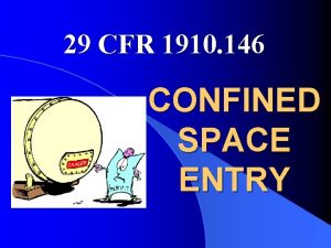 29 CFR 1910 146 CONFINED SPACE ENTRY What