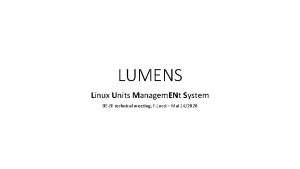 LUMENS Linux Units Managem ENt System BEBI technical