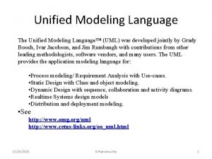 Unified Modeling Language The Unified Modeling Language UML