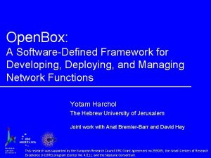 Open Box A SoftwareDefined Framework for Developing Deploying