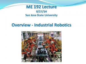 ME 192 Lecture 82714 San Jose State University