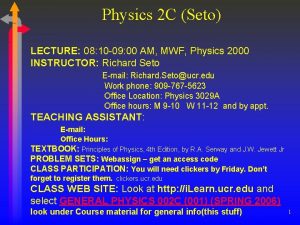 Physics 2 C Seto LECTURE 08 10 09