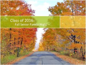 Class of 2016 Fall Senior Parent Night Senior