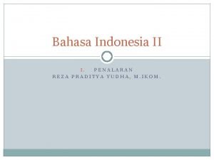 Bahasa Indonesia II PENALARAN REZA PRADITYA YUDHA M