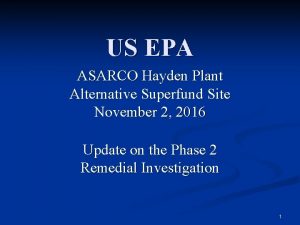 US EPA ASARCO Hayden Plant Alternative Superfund Site