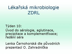 Lkask mikrobiologie ZDRL Tden 10 vod do srologie