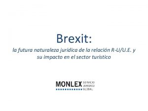 Brexit la futura naturaleza jurdica de la relacin