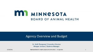 Agency Overview and Budget Dr Beth Thompson Executive