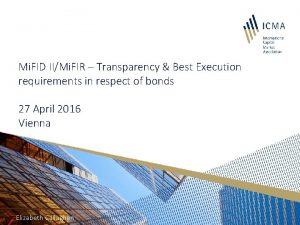 Mi FID IIMi FIR Transparency Best Execution requirements