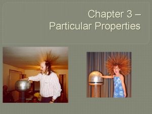 Chapter 3 Particular Properties Chapter 3 Write the