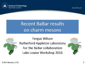 Recent Ba Bar results on charm mesons Fergus