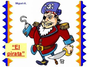 MiguelA El pirata Un marinero y un pirata