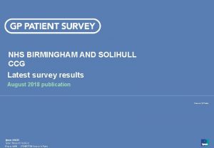 NHS BIRMINGHAM AND SOLIHULL CCG Latest survey results