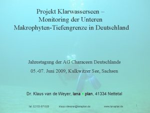 Projekt Klarwasserseen Monitoring der Unteren MakrophytenTiefengrenze in Deutschland