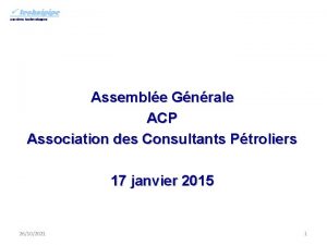 Assemble Gnrale ACP Association des Consultants Ptroliers 17