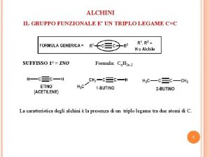 ALCHINI IL GRUPPO FUNZIONALE E UN TRIPLO LEGAME