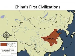 Chinas First Civilizations The Shang Dynasty 1750 BC