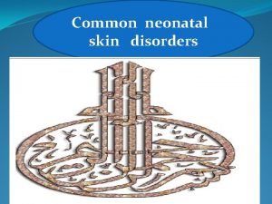 Common neonatal skin disorders massive Candidosis Diaper Rash