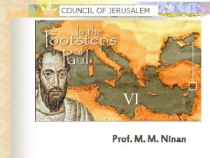 COUNCIL OF JERUSALEM VI Prof M M Ninan