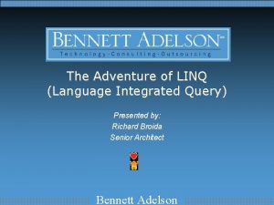 The Adventure of LINQ Language Integrated Query Presented