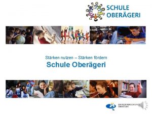 Strken nutzen Strken frdern Schule Obergeri Meine Geschichte