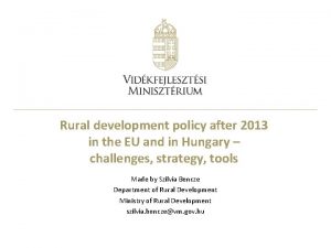 Rural development policy after 2013 in the EU