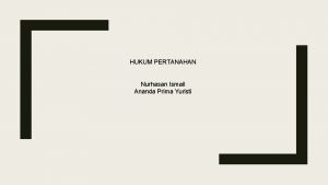 HUKUM PERTANAHAN Nurhasan Ismail Ananda Prima Yuristi HUKUM