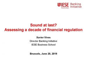 Sound at last Assessing a decade of financial