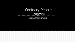 Ordinary People Chapter 6 By Megan Black Chapter