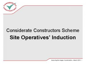 Considerate Constructors Scheme Site Operatives Induction Improving the