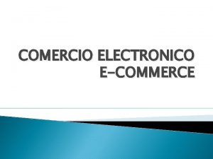 COMERCIO ELECTRONICO ECOMMERCE DIFERENCIAS DEL WEB 1 0