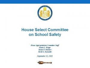 House Select Committee on School Safety House Appropriations