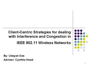 ClientCentric Strategies for dealing with Interference and Congestion