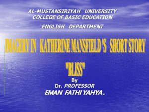 ALMUSTANSIRIYAH UNIVERSITY COLLEGE OF BASIC EDUCATION ENGLISH DEPARTMENT