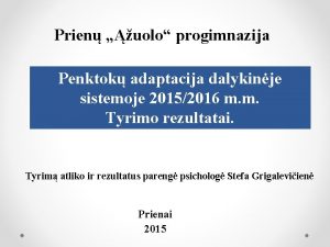 Prien uolo progimnazija Penktok adaptacija dalykinje sistemoje 20152016